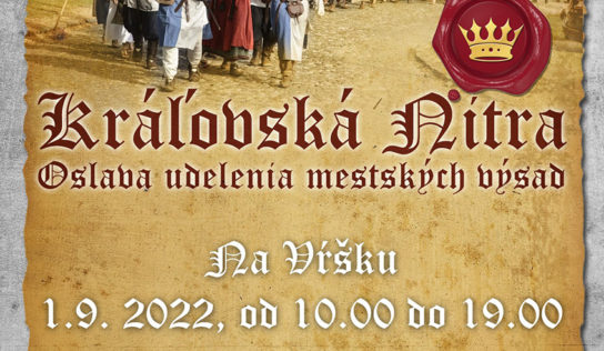Festival Kráľovská Nitra prenesie mesto do 13. storočia