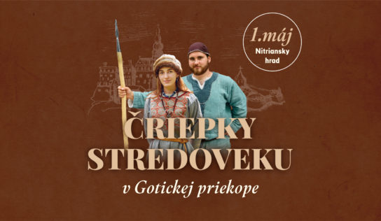 Nitriansky hrad pokračuje v tradícii: S návštevníkmi sa opäť vráti do stredoveku